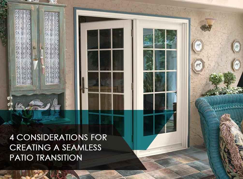 4 Considerations for Creating a Seamless Patio Transition